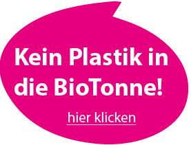 Kein Plastik in die BioTonne